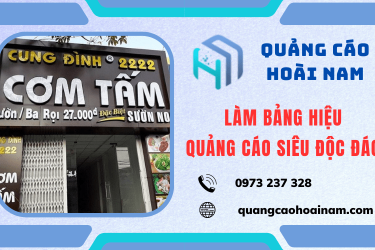 Làm bảng hiệu quảng cáo siêu độc đáo - đến ngay Quảng cáo Hoài Nam