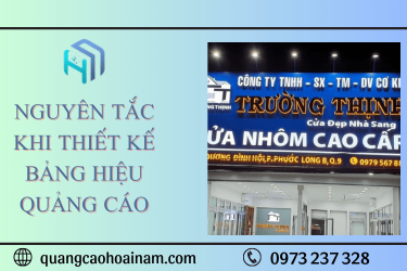 Những nguyên tắc cần nắm khi thiết kế bảng hiệu quảng cáo cho doanh nghiệp