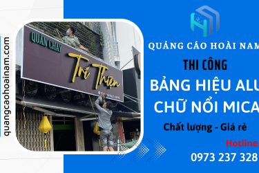 Quảng Cáo Hoài Nam - Đơn Vị Thi Công Bảng Hiệu Alu Chữ Nổi Mica Đẹp, Hiện Đại